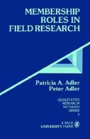 Membership Roles in Field Research 0803925786 Book Cover
