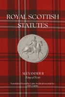 Royal Scottish Statutes B0DTTR8KXM Book Cover