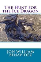 The Hunt for the Ice Dragon 172357547X Book Cover