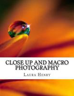 Close Up and Macro Photography 1974580121 Book Cover