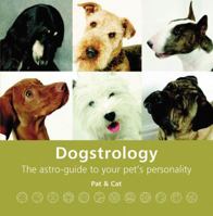 Dogstrology: The Astro-Guide to Your Pet's Personality 1846010101 Book Cover