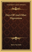 Days Off and Other Digressions 1517524857 Book Cover