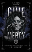 Give Me Mercy, Second Edition 1637657951 Book Cover