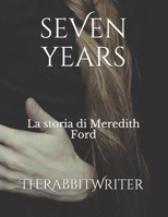 seVen years: La storia di Meredith Ford B08RRBPTQX Book Cover