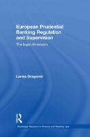 European Prudential Banking Regulation and Supervision: The Legal Dimension 0415631475 Book Cover