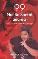 99 Not So Secret Secretsfor a Fun and Successful Marriage (Consolidated) 1518648886 Book Cover