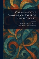 Vikram and the Vampire; or, Tales of Hindu Devilry 9362999617 Book Cover