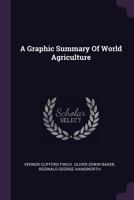 A Graphic Summary Of World Agriculture... 1378390997 Book Cover