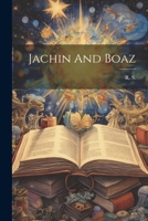Jachin And Boaz 1021863149 Book Cover