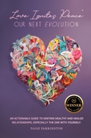 Love Ignites Peace: Our Next Evolution B0CLMXTCCP Book Cover