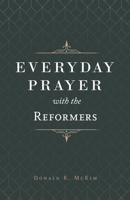 Everyday Prayer with the Reformers 1629957739 Book Cover