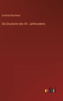 Die Druckorte des XV. Jahrhunderts 1012502139 Book Cover