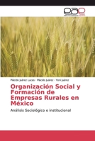 Organizaci�n Social y Formaci�n de Empresas Rurales en M�xico 6200346682 Book Cover