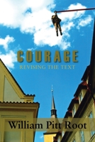 Courage, Revising the Text 1968783067 Book Cover