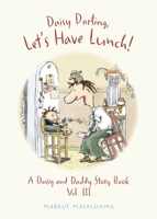 Daisy Darling, Let's Have Lunch! 0992805090 Book Cover