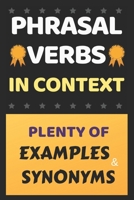 ENGLISH PHRASAL VERBS IN CONTEXT: PLENTY OF EXAMPLES AND SYNONYMS (The ultimate Guide) 1729105955 Book Cover
