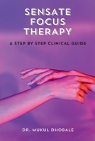 SENSATE FOCUS THERAPY : A STEP BY STEP CLINICAL GUIDE 9334401672 Book Cover