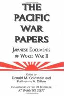 The Pacific War Papers: Japanese Documents of World War II 1574886339 Book Cover