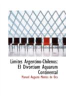 Limites Argentino-Chilenos: El Divortium Aquarum Continental 0559189036 Book Cover