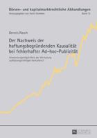 Der Nachweis der haftungsbegründenden Kausalität bei fehlerhafter Ad-hoc-Publizität: Anwendungsmöglichkeit der Vermutung aufklärungsrichtigen ... Abhandlungen) 3631675771 Book Cover