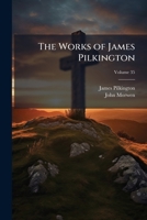 The Works of James Pilkington, Volume 35 1143939220 Book Cover