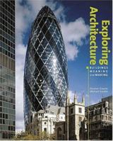 Exploring Architecture: Buildings, Meaning and Making 185177436X Book Cover