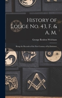 History of Lodge no. 43, F. & A. M.: Being the Records of the First Century of its Existence 1017952353 Book Cover
