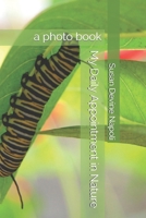 My Daily Appointment in Nature: a photo book B08DSZ2YP6 Book Cover