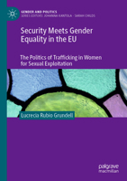 Security Meets Gender Equality in the EU: The Politics of Trafficking in Women for Sexual Exploitation (Gender and Politics) 3031122119 Book Cover