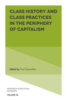 Class History and Class Practices in the Periphery of Capitalism 1789735920 Book Cover