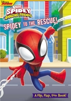 Marvel: Spidey and His Amazing Friends: Spidey to the Rescue! 0794448054 Book Cover