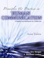 Principles and Practice in Human Communication: A Reader and Workbook for COMM 265 0757556639 Book Cover