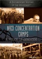 Nazi Concentration Camps: A Policy of Genocide 1477776036 Book Cover