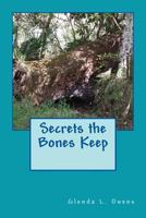 Secrets the Bones Keep 1540400042 Book Cover