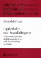 Legalverhalten Nach Sexualdelinquenz: Eine Empirische Analyse Der Delinquenzkarrieren Nach Sexualstraftaten an Kindern 3631560710 Book Cover