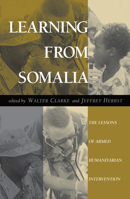 Learning from Somalia: The Lessons of Armed Humanitarian Intervention 0367316633 Book Cover