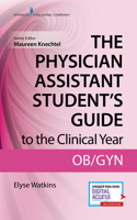 The Physician Assistant Student's Guide to the Clinical Year: Ob-GYN 0826195261 Book Cover