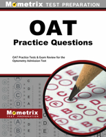 OAT Practice Questions: OAT Practice Tests & Exam Review for the Optometry Admission Test 1621200817 Book Cover