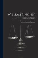 William Pinkney; Lawyers, Statesman, Diplomat; 1378044886 Book Cover