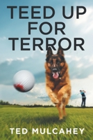 Teed Up for Terror 1735493201 Book Cover