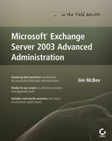 Microsoft Exchange Server 2003 Advanced Administration 0470038519 Book Cover