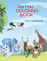 Animals Coloring Book For Toddlers: Amazing Coloring Book for Kids, Preschool and Kindergarten, Over 50 Coloring Images of Animals! B08SH89SJM Book Cover