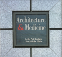 Architecture and Medicine: I.M. Pei Designs the Kirklin Clinic 0819188786 Book Cover