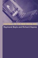 Football in the New Media Age 0415317916 Book Cover