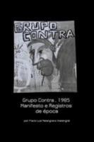 Grupo Contra . 1985 Manifesto e Registros de época 1367496381 Book Cover