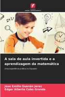 A sala de aula invertida e a aprendizagem da matemática (Portuguese Edition) 6208194652 Book Cover