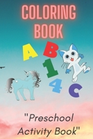 Coloring Book: Preschool or Pre-K learning and educational activities. Letters (Alphabet or ABC) numbers counting shapes and ... supp B08P116QRR Book Cover
