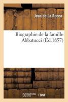 Biographie de la Famille Abbatucci 2012879489 Book Cover