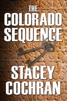 The Colorado Sequence 0615146163 Book Cover
