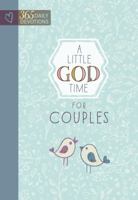 A Little God Time for Couples (Faux Leather Gift Edition): 365 Daily Devotions 1424553687 Book Cover